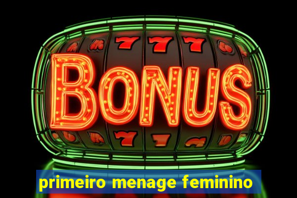 primeiro menage feminino